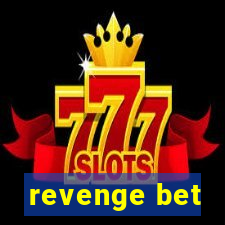 revenge bet